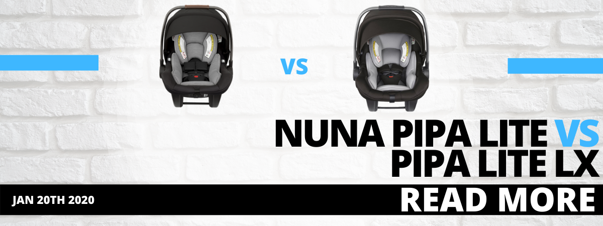 Nuna Pipa Lite vs Pipa Lite LX a Little Canadian Comparison