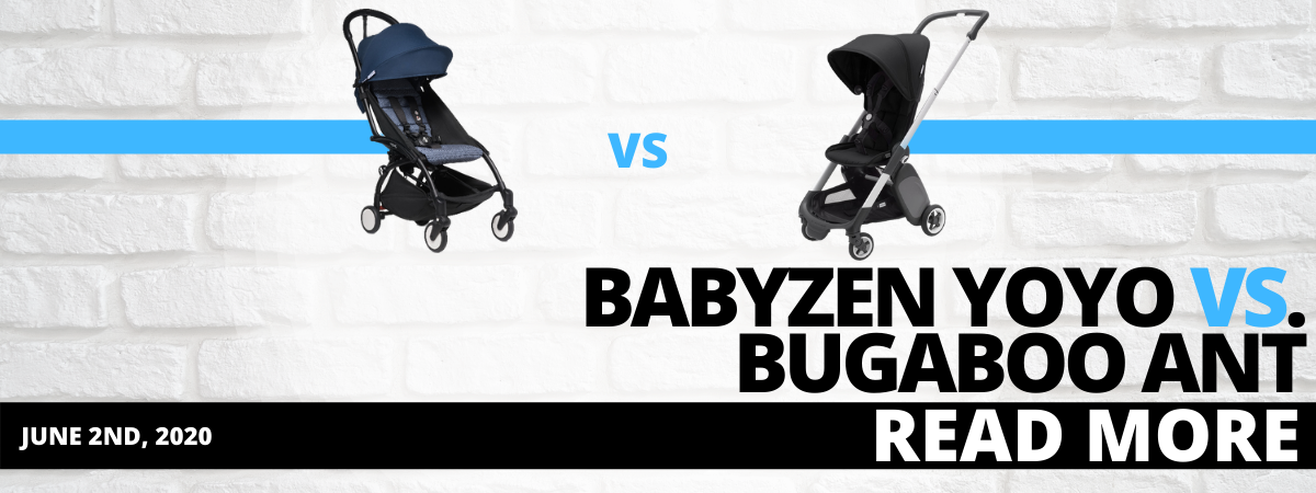 Babyzen Yoyo2 vs. Bugaboo Ant An Honest Comparison Little Canadian