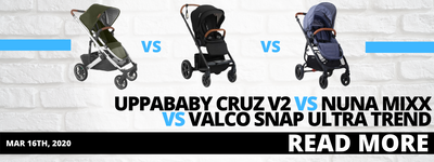 UPPAbaby Cruz V2 vs Nuna Mixx vs Valco Snap Ultra Trend