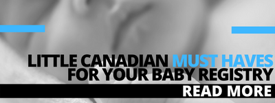 Little Canadian Must Haves for Your Baby Registry