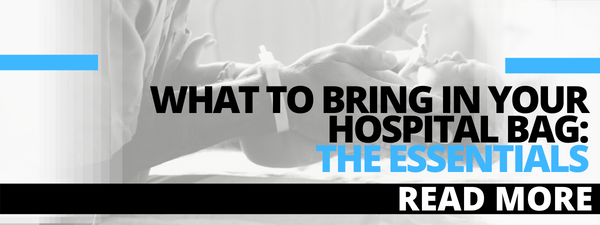 What to Pack in Your Hospital Bag: The Essentials