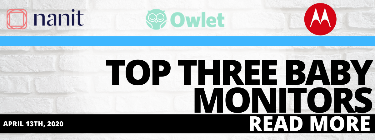Top Three Baby Monitors 2020