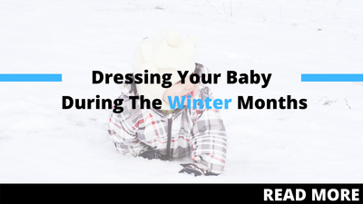 Dressing Your Baby During The Winter Months