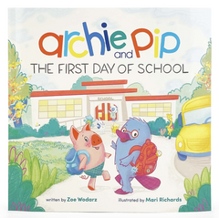 Archie and Pip: First Day of School - Paperback