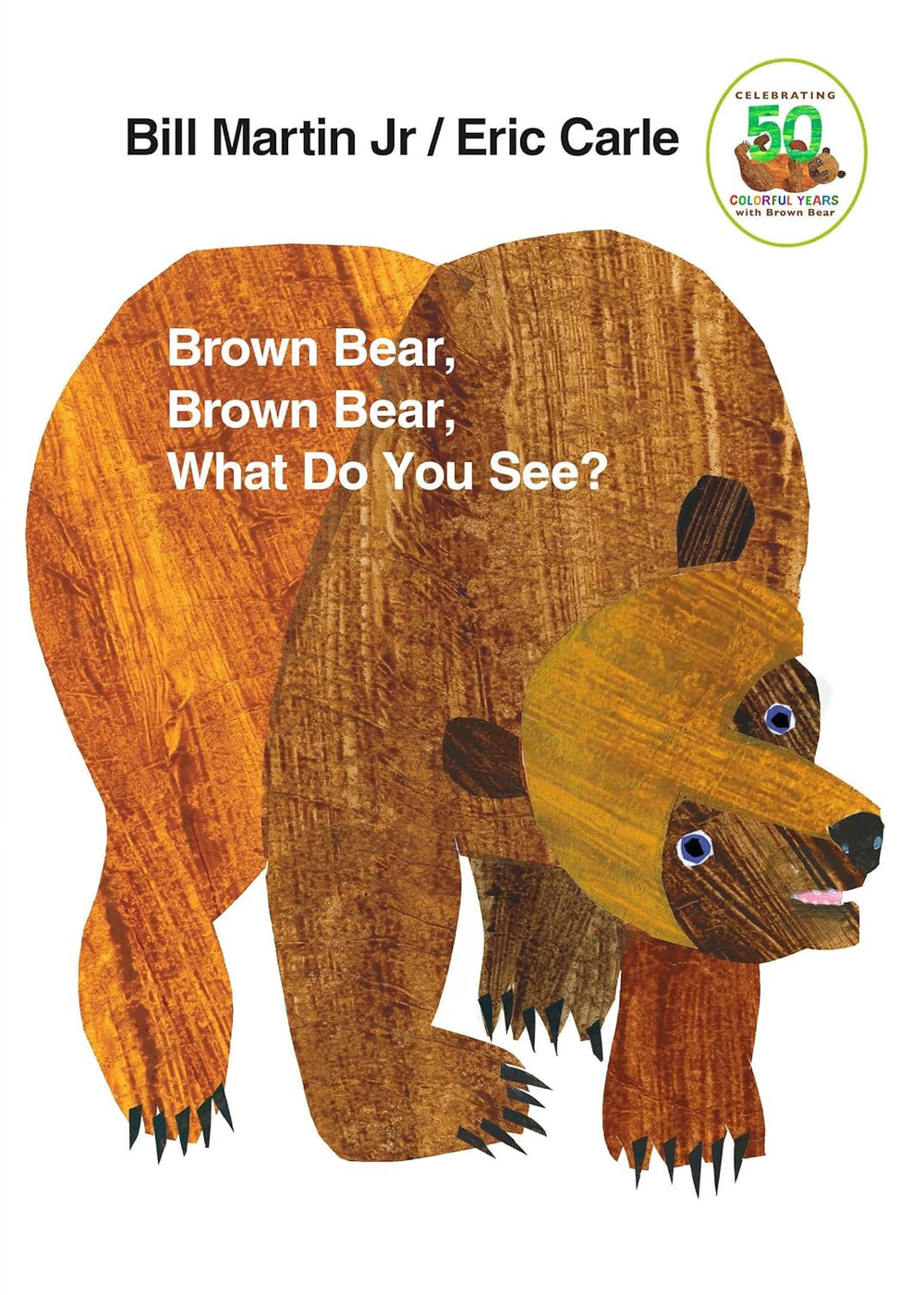 Brown Bear, Brown Bear, What Do You See? 50th Anniversary Edition (Board book)