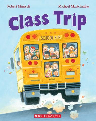Class Trip by Robert Munsch - Paperback