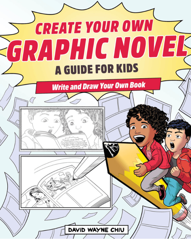 Create Your Own Graphic Novel: A Guide for Kids