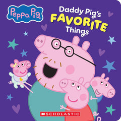 Daddy Pig's Favorite Things - Board Book