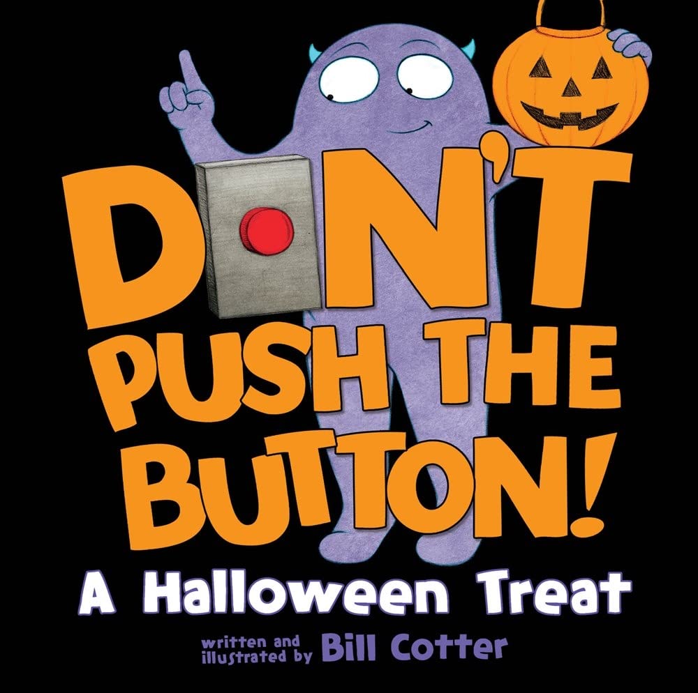 Don't Push the Button! A Halloween Treat - Board Book