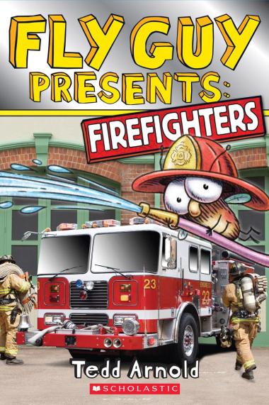 Fly Guy Presents: Firefighters - Scholastic Reader Level 2