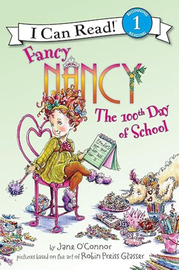 Harper Collins - I Can Read! Level 1 - Fancy Nancy: The 100th Day of School (Paperback) Books