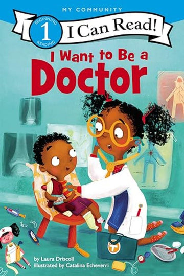 Harper Collins - I Can Read! Level 1 - I Want To Be A Doctor (Paperback) Books