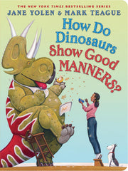 How Do Dinosaurs Show Good Manners? - Board Book