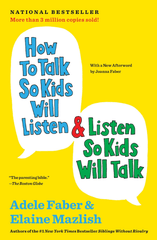 How to Talk So Kids Will Listen & Listen So Kids Will Talk - Paperback