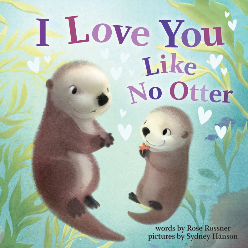I Love You Like No Otter - Board Book
