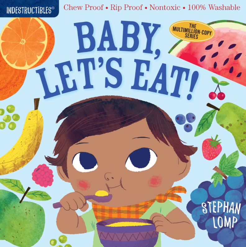 Indestructibles: Baby, Let's Eat! - Paperback For Babies