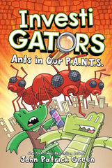 InvestiGators: Ants in Our P.A.N.T.S. (Hardcover)