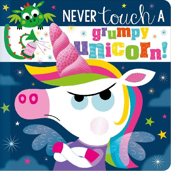 Never Touch A Grumpy Unicorn! - Board Book