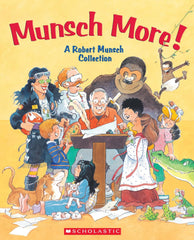 Munsch More!: A Robert Munsch Collection (Hardcover)