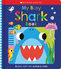My Busy Shark Book and Other Ocean Creatures: Scholastic Early Learners (Hardcover)