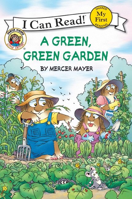My First I Can Read! - Little Critter: A Green, Green Garden (Paperback)