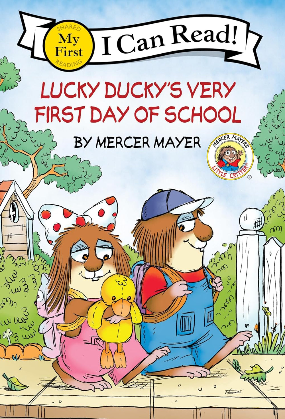 My First I Can Read! - Little Critter: Lucky Ducky’s Very First Day of School (Paperback)