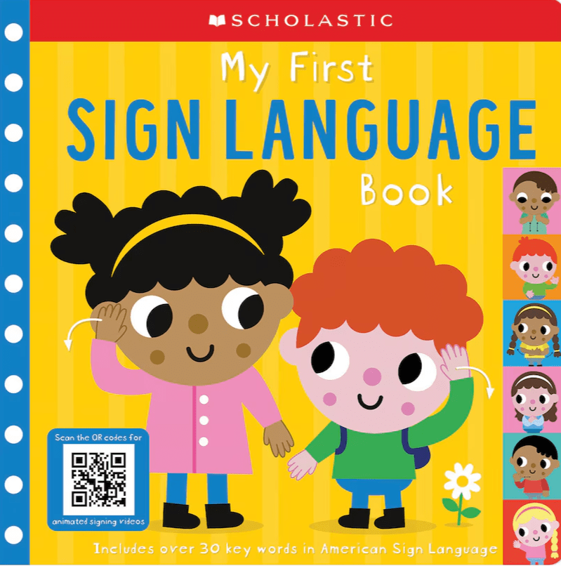 My First Sign Language Book: Scholastic Early Learners: 25 First Words to Teach Baby! (Board Book)