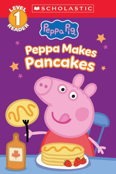 Peppa Pig: Peppa Makes Pancakes - Scholastic Reader Level 1