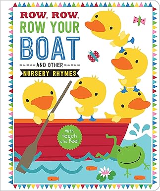 Row, Row, Row Your Boat and Other Nursery Rhymes Board Book