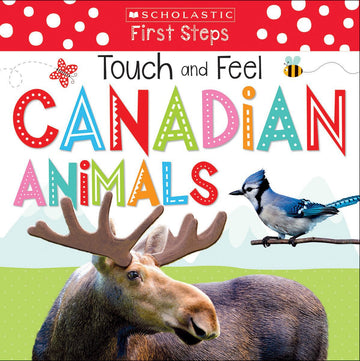 Scholastic - Early Learners: Touch and Feel Canadian Animals Book Books