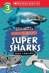 Everything Awesome About: Super Sharks - Reader, Level 3 (Paperback)