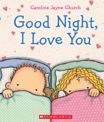 Goodnight, I Love You - Board Book