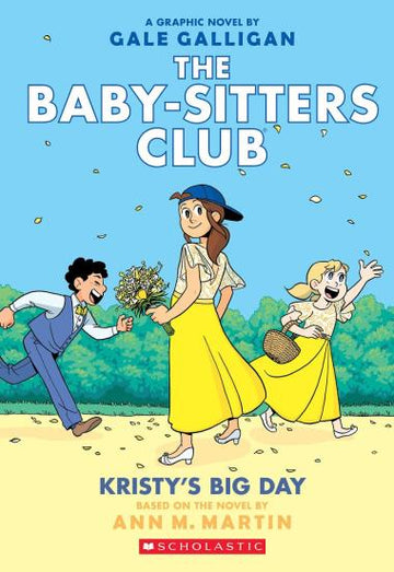 Scholastic - The Baby-Sitters Club #6: Kristy's Big Day - A Graphic Novel Books