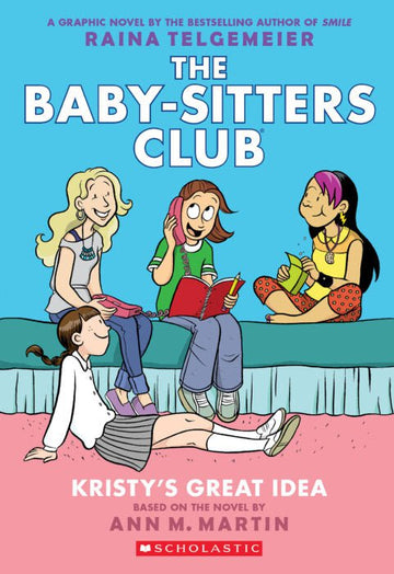Scholastic - The Baby-Sitters Club Graphix #1: Kristy's Great Idea Books