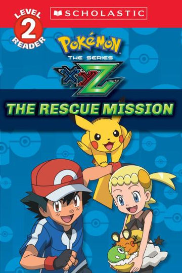 Scholastic - The Rescue Mission (Pokémon Kalos: Reader, Level 2) Books