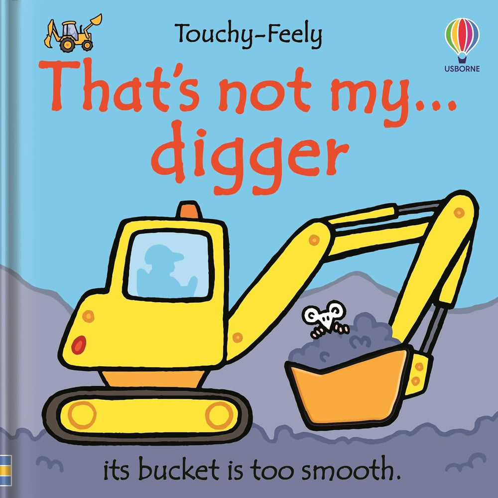 That’s not my digger... - Touch and Feel (Board Book)