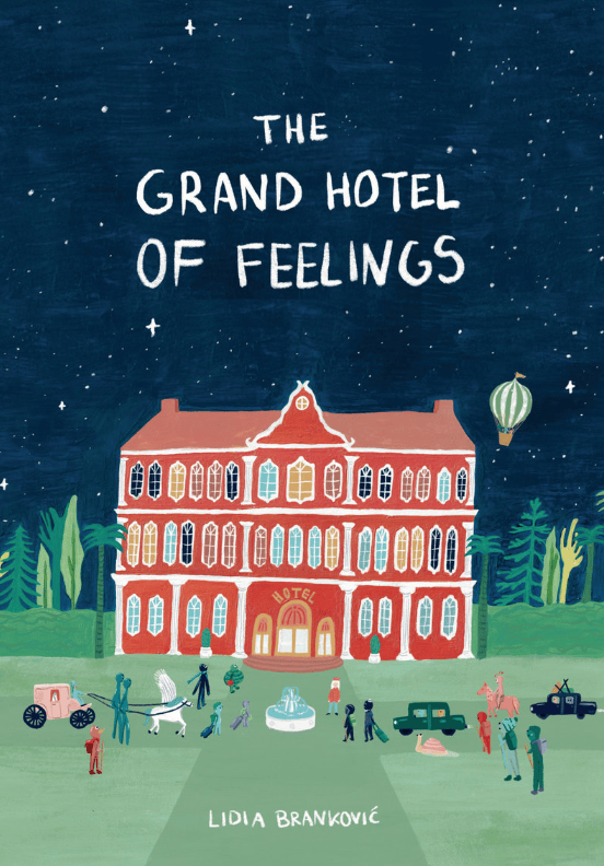 The Grand Hotel of Feelings - Hardcover Picture Book