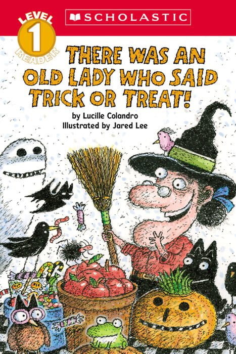 There Was an Old Lady Who Said Trick or Treat! - Scholastic Reader Level 1