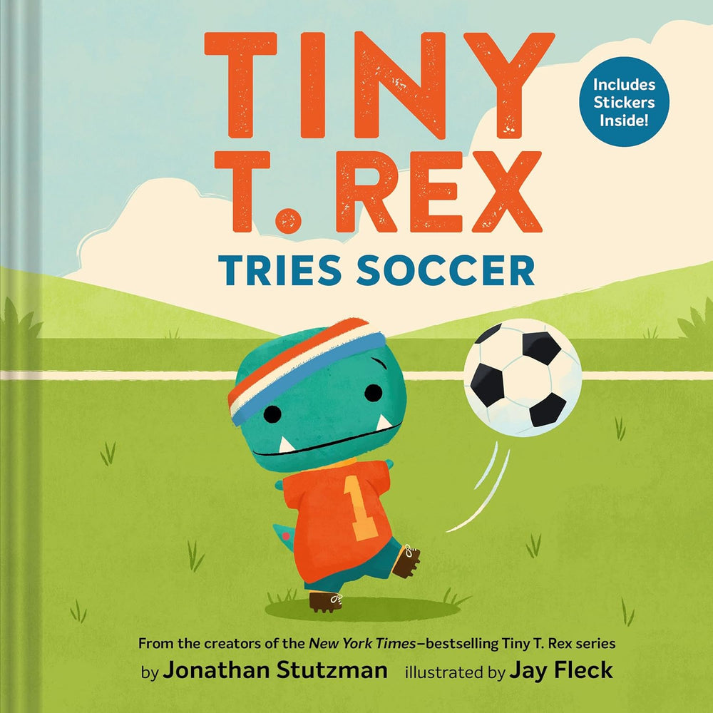 Tiny T. Rex Tries Soccer - Hardcover Picture Book