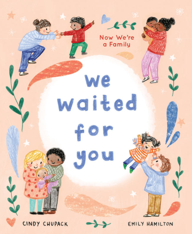We Waited for You: Now We're a Family - Hardcover Picture Book