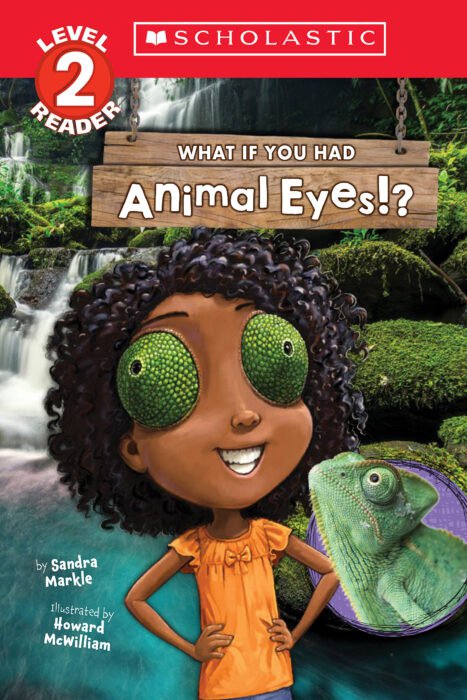 What If You Had Animal Eyes!? - Scholastic Reader Level 2