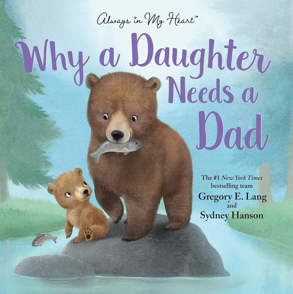 Why a Daughter Needs a Dad - Hardcover Picture Book